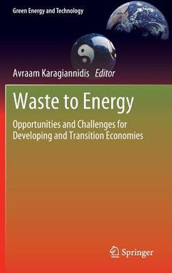 WASTE TO ENERGY: OPPORTUNITIES AND CHALLENGES FOR DEVELOPING AND TRANSITION ECONOMIES