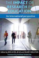 THE IMPACT OF RESEARCH IN EDUCATION: AN INTERNATIONAL PERSPECTIVE