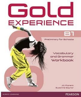 GOLD EXPERIENCE B1 - WORKBOOK. GRAMMAR & VOCABULARY WB WITHOUT KEY