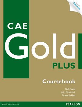 CAE GOLD PLUS. COURSEBOOK WITH ACTIVITY BOOK PACK