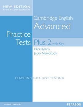 CAMBRIDGE ENGLISH ADVANCED PRACTICE TESTS PLUS 2 (2014). STUDENTS BOOK WITH KEY