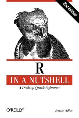 R IN A NUTSHELL: A DESKTOP QUICK REFERENCE 2ND EDITION