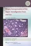 BIOPSY INTERPRETATION OF THE UPPER AERODIGESTIVE