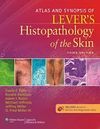 ATLAS AND SYNOPSIS OF LEVER`S HISTOPATHOLOGY OF THE SKIN