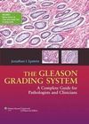 THE GLEASON GRADINNG SYSTEM: A COMPLETE GUIDE FOR