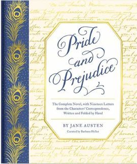 PRIDE AND PREJUDICE . THE COMPLETE NOVEL, WITH NINETEEN LETTERS FROM THE CHARACTERS CORRESPONDENCE, WRITTEN AND FOLDED BY HAND