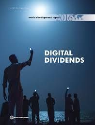 WORLD DEVELOPMENT REPORT 2016: DIGITAL DIVIDENDS
