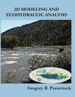 2D MODELING AND ECOHYDRAULIC ANALYSIS