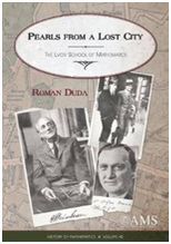 PEARLS FROM A LOST CITY: THE LVOV SCHOOL OF MATHEMATICS