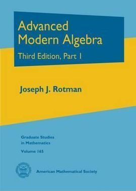 ADVANCED MODERN ALGEBRA: PART 1
