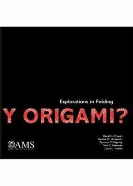 Y ORIGAMI? EXPLORATIONS IN FOLDING