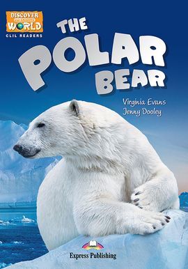 THE POLAR BEAR - STUDENTS READER