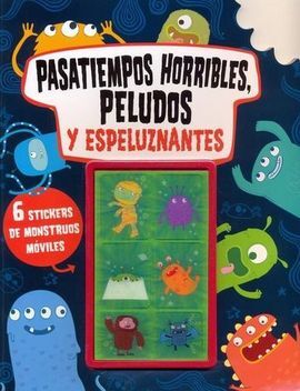 PASATIEMPOS HORRIBLES, PELUDOS, ESPELUZNANTES
