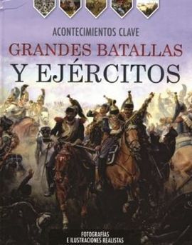 GRANDES BATALLAS Y EJÉRCITOS