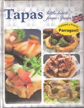 TAPAS LITTLE BITES FROM SPAIN