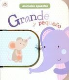 ANIMALES OPUESTOS: GRANDE Y PEQUEÑO