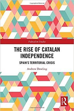 THE RISE OF CATALAN INDEPENDENCE. SPAIN'S TERRITORIAL CRISIS