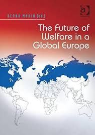 THE FUTURE OF WELFARE IN A GLOBAL EUROPE