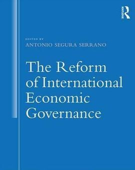 THE REFORM OF INTERNATIONAL ECONOMIC GOVERNANCE