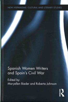 SPANISH WOMEN WRITERS AND SPAIN'S CIVIL WAR