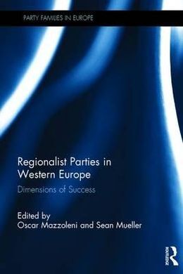 REGIONALIST PARTIES IN WESTERN EUROPE. DIMENSIONS OF SUCCESS