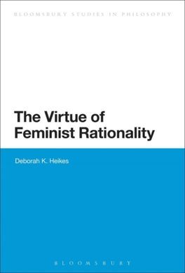 THE VIRTUE OF FEMINIST RATIONALITY