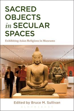 SACRED OBJECTS IN SECULAR SPACES