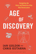 AGE OF DISCOVERY. NAVIGATING THE RISKS AND REWARDS OF OUR NEW RENAISSANCE