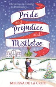 PRIDE AND PREJUDICE AND MISTLETOE