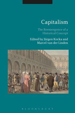 CAPITALISM. THE REEMERGENCE OF A HISTORICAL CONCEPT