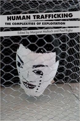 HUMAN TRAFFICKING. THE COMPLEXITIES OF EXPLOITATION