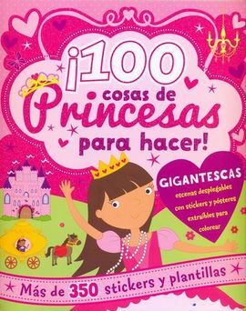 ¡100 COSAS DE PRINCESAS PARA HACER!