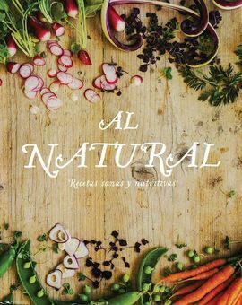 AL NATURAL, RECETAS SANAS Y NUTRITIVAS