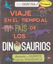 VIAJE EN EL TIEMPO AL PAIS DE LOS DINOSAURIOS