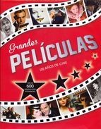 GRANDES PELICULAS. 100 AÑOS DE CINE