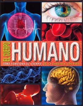 ENCICLOPEDIA EL CUERPO HUMANO