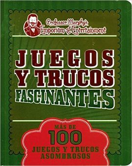 JUEGOS Y TRUCOS FASCINANTES