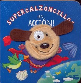 SUPERCALZONCILLOS ¡EN ACCIÓN!