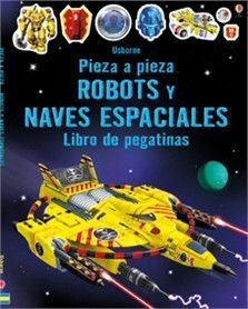 PIEZA A PIEZA. ROBOTS Y NAVES ESPACIALES