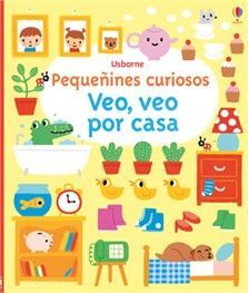 PEQUEÑINES CURIOSOS. VEO, VEO POR CASA