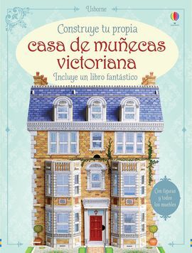 CONSTRUYE TU CASA DE MUÑECAS VICTORIANA