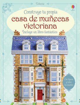 CONSTRUYE TU CASA DE MUÑECAS VICTORIANA