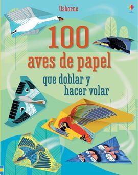 100 AVES QUE DOBLAR Y HACER VOLAR