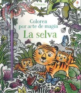COLOREA POR ARTE DE MAGIA. LA SELVA