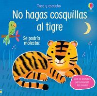 NO HAGAS COSQUILLAS AL TIGRE
