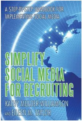 SIMPLIFY SOCIAL MEDIA FOR RECRUITING: A STEP BY STEP. HANDBOOK FOR IMPLEMENTINIG SOCIAL MEDIA