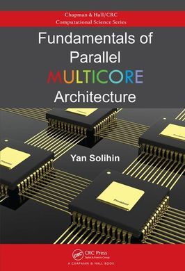 FUNDAMENTALS OF PARALLEL MULTICORE ARCHITECTURE