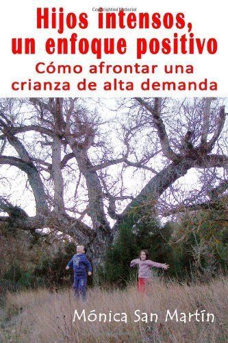 HIJOS INTENSOS, UN ENFOQUE POSITIVO