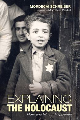 EXPLAINING THE HOLOCAUST: HOW AND WHY IT HAPPENED.
