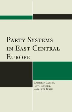 PARTY SYSTEMS IN EAST CENTRAL EUROPE